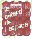 Le bâtard de l'espace