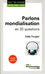 Parlons mondialisation en 30 questions