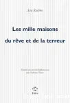 Les mille maisons du rêve et de la terreur