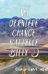 Ma dernière chance s'appelle Billy D.