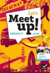 Anglais 2de A2/B1 : Let's meet up !
