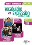 Cahier de français : vocabulaire et expression écrite et orale