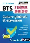 Culture générale et expression BTS 1re et 2e année : 2 thèmes 2018/2019