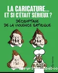 La caricature, et si c'était sérieux ?