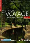 Français 2de 1re, anthologie littéraire : Invitation au voyage