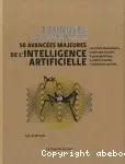 3 minutes pour comprendre 50 avancées majeures de l'intelligence artificielle