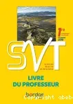 Sciences de la vie et de la terre 1re, livre du professeur