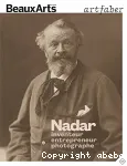 Nadar, inventeur entrepreneur et photographe