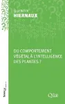 Du comportement végétal à l'intelligence des plantes ?