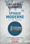 Atlas des guerres à l'époque moderne