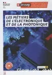 Les métiers de l'électronique et de la photonique