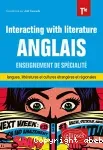 Anglais Term, enseignement de spécialité : Interacting with literature