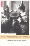 1914-1918 : Combats de femmes. Les femmes, pilier de l'effort de guerre