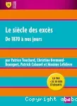 Le siècle des excès de 1870 à nos jours