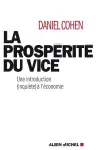 La prospérité du vice. Une introduction (inquiète) à l'économie