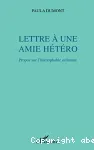 Lettre à une amie hétéro. Propos sur l'homophobie ordinaire