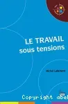 Le travail sous tensions