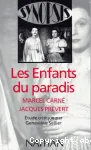 Les enfants du paradis Marcel Carné et Jacques Prévert