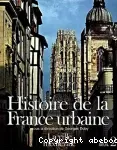 Histoire de la France urbaine t2. La ville médiévale des Carolingiens à la Renaissance