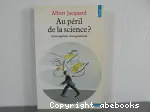 Au péril de la science ? Interrogations d'un généticien