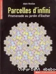 Parcelles d'infini. Promenade au jardin d'Escher