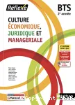 Culture économique, juridique et managériale BTS 2e année : Réflexe, détachable