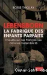 Lebensborn : la fabrique des enfants parfaits ces français qui sont nés dans une maternité SS