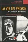 La vie en prison 80 visiteurs témoignent