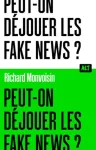 Peut-on déjouer les fake news ?