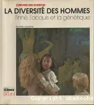 la diversité des hommes. L'inné, l'acquis et la génétique