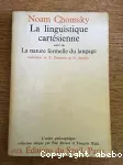 La linguistique cartésienne suivi de la nature formelle du langage