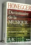 Dictionnaire de la Musique : Les hommes et leurs oeuvres (A-K)