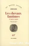 Les chevaux fantômes et autres contes