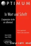 In Wort und Schrift : l'expression écrite en allemand