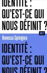 Identité : qu'est-ce qui nous définit ?