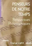 Penseurs de notre temps : Perspectives philosophiques