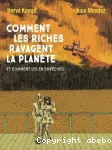 Comment les riches ravagent la planète