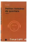 Petites histoires de quartiers