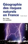 Géographie des risques naturels en France. De l'aléa à la gestion