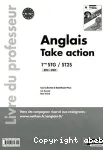 Take Action : Anglais 1res STG-ST2S LV1-LV2 Livre du professeur