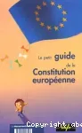 Le petit guide de la Constitution européenne