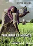 Nourrir le monde vaincre la faim