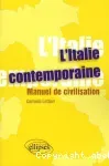 L'Italie contemporaine. Manuel de civilisation