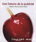 Une histoire de la publicité 1842-2006