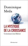 La mystique de la croissance : comment s'en libérer