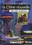 La Chine nouvelle. Etre riche est glorieux