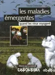 Les maladies émergentes. Quand les virus voyagent