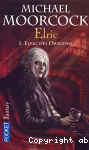 Le cycle d' Elric. t1 Elric des Dragons