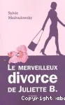 Le merveilleux divorce de Juliette B.