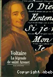 Voltaire. La légende de saint Arouet